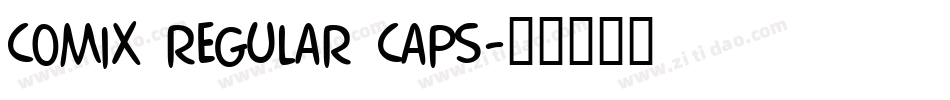 Comix Regular Caps字体转换